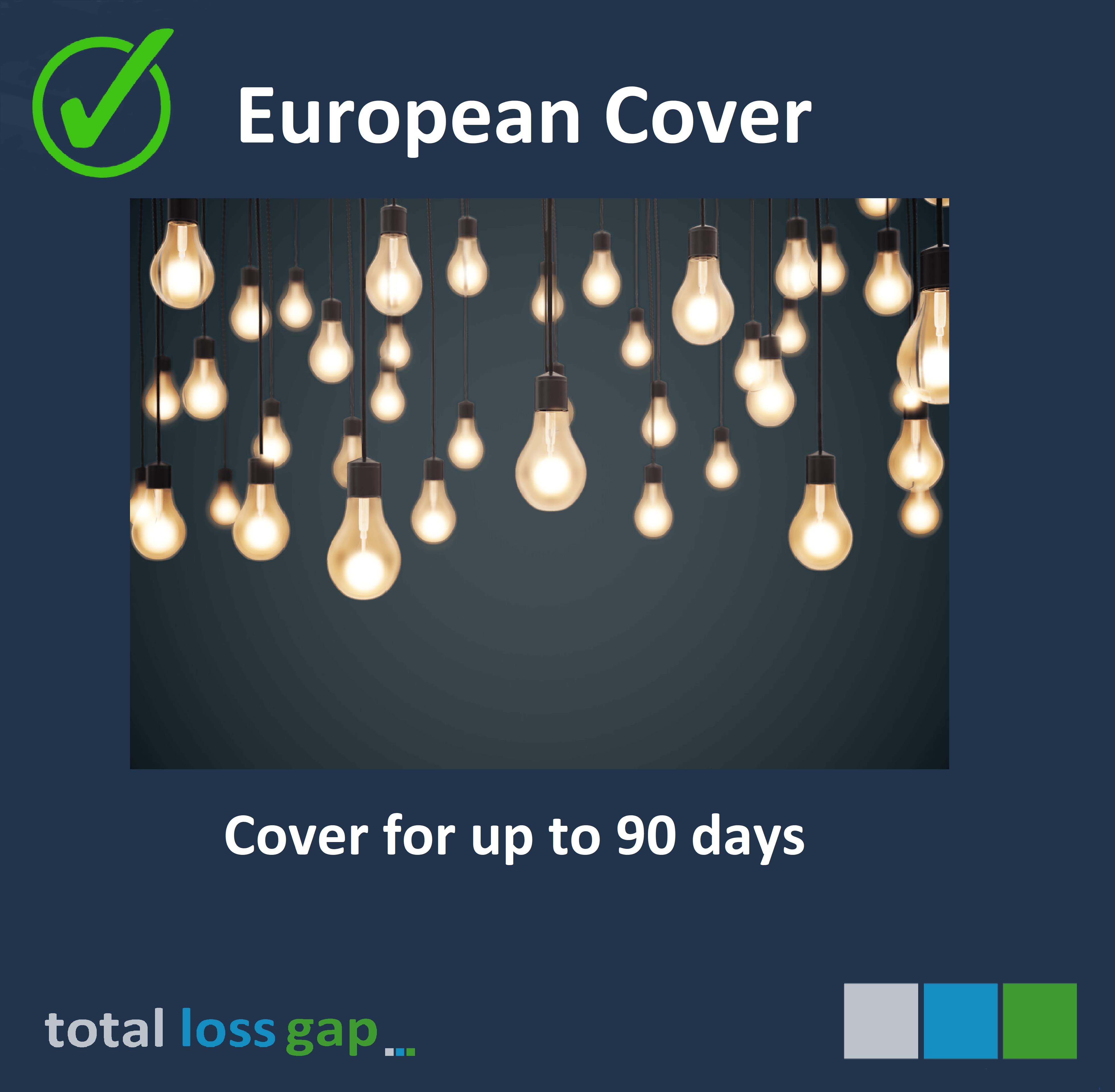 Cover in the EU for up to 90 days in a 12 month period