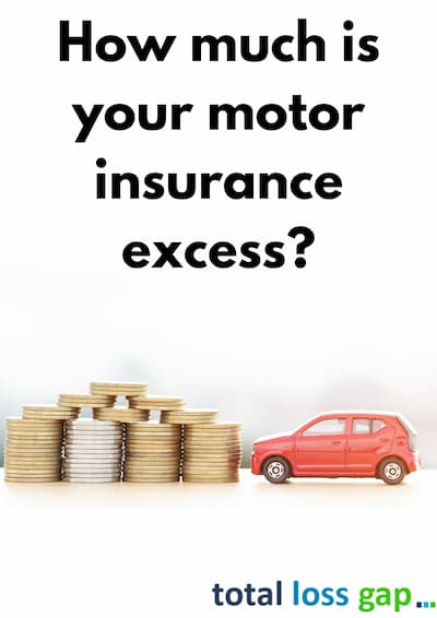 how much is your motor insurance excess?