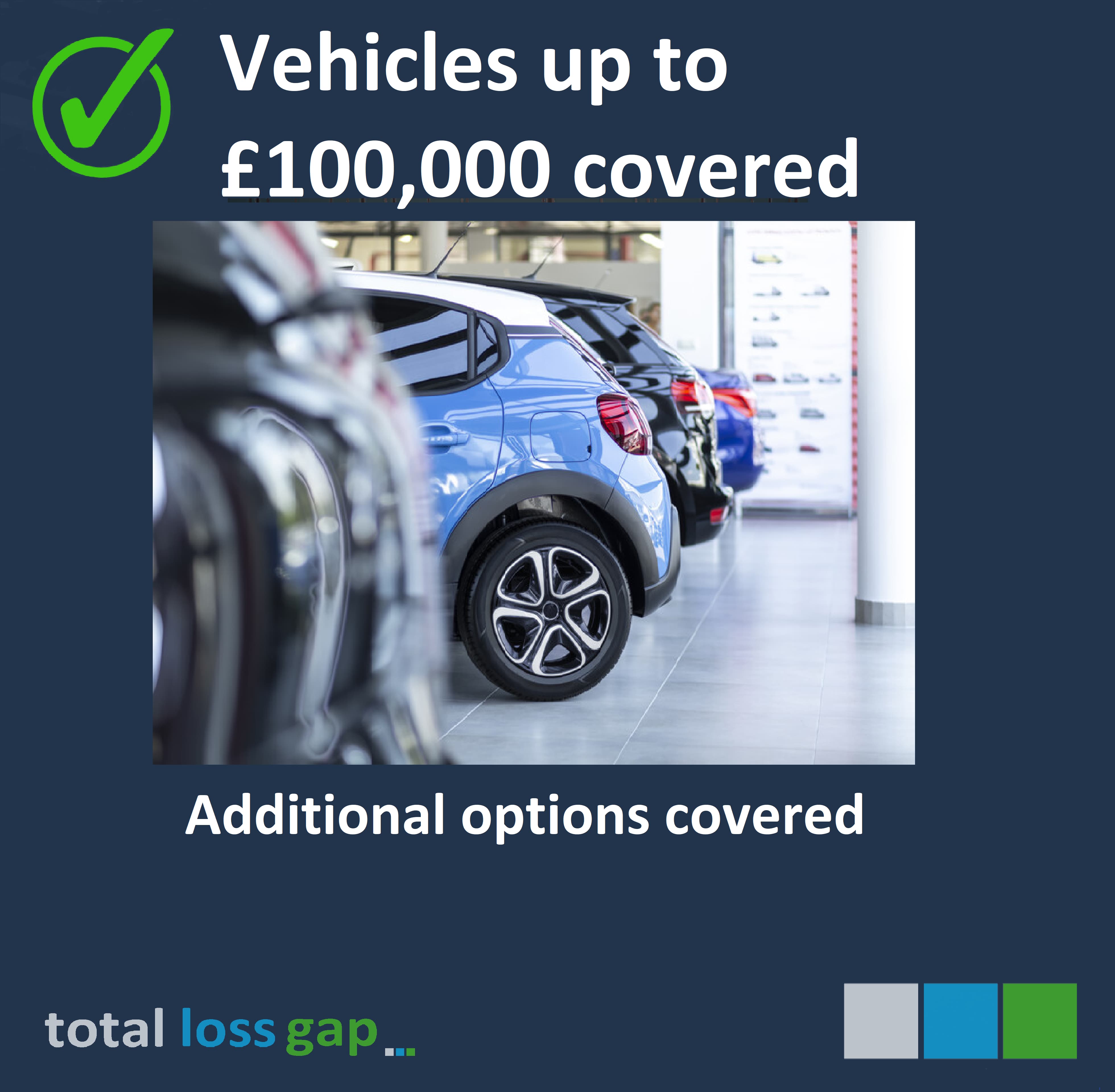 We can cover vehicles up to £100,000